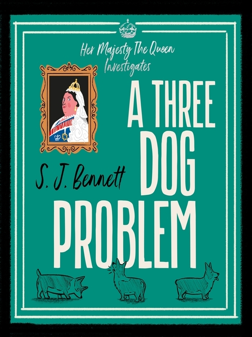 Title details for A Three Dog Problem by S.J. Bennett - Wait list